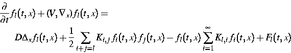 \begin{eqnarray}
\lefteqn{
\frac{\partial}{\partial t} f_l(t,x) + \mbox{\bf{(}}V...
 ... f_l(t,x)\sum_{i=1}^{\infty} K_{l,i}\,f_i(t,x) + F_l(t,x)\nonumber\end{eqnarray}