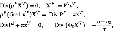 \begin{eqnarray*}
&& \mbox{Div} (\rho^F {\bf X}^{'F}) = 0, \quad {\bf X}^{'F} :=...
 ... \qquad \mbox{Div }
 (\Phi_0 {\bf X}^{'F}) = -\frac{n-n_0}{\tau},\end{eqnarray*}