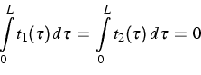 \begin{displaymath}
\int\limits_0^L t_1 (\tau)\, d\tau\,=\,\int\limits_0^L t_2 (\tau)\,
d\tau\,=\,0 \end{displaymath}