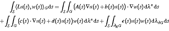 \begin{displaymath}
\begin{array}
{c}
\displaystyle\int_{S}
\langle Lu(s), w(s) ...
 ...) \, \mathrm{d} \lambda_{\partial G} \, \mathrm{d} s\end{array}\end{displaymath}